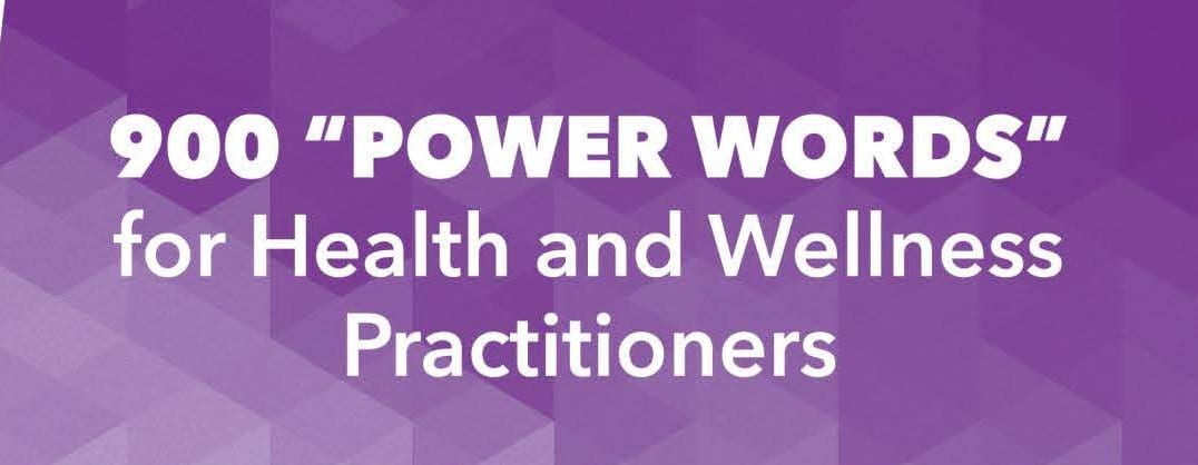 Power words for health and wellness practitioners