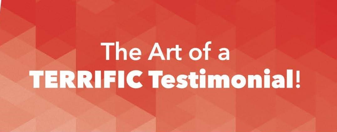 The Art of the Terrific Testimonial